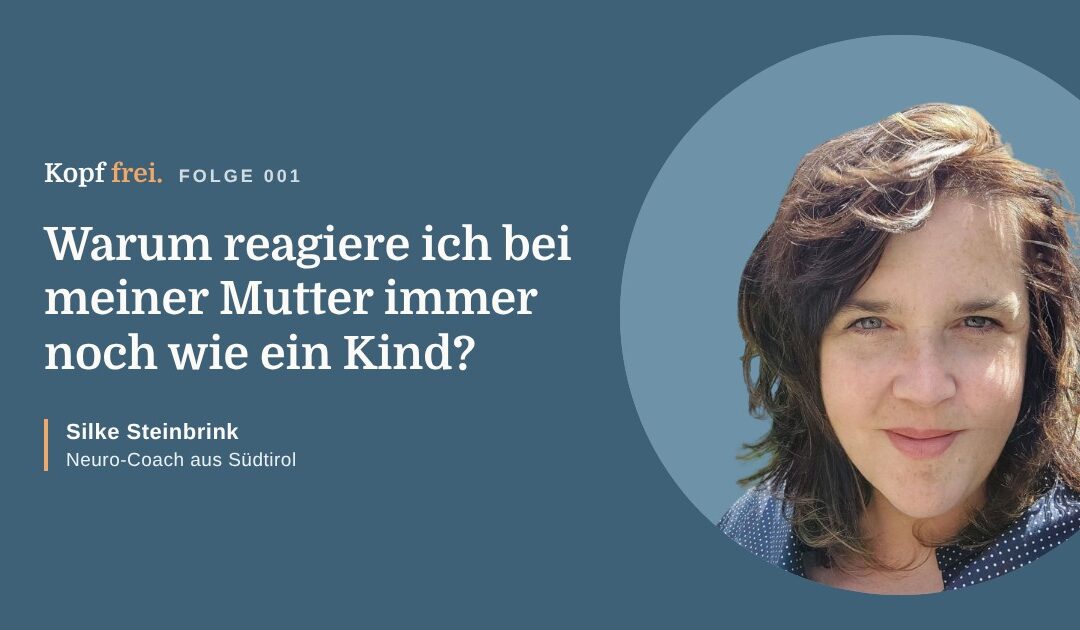 Warum reagiere ich bei meiner Mutter immer noch wie ein Kind?